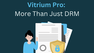 Vitrium Pro: More Than Just DRM
